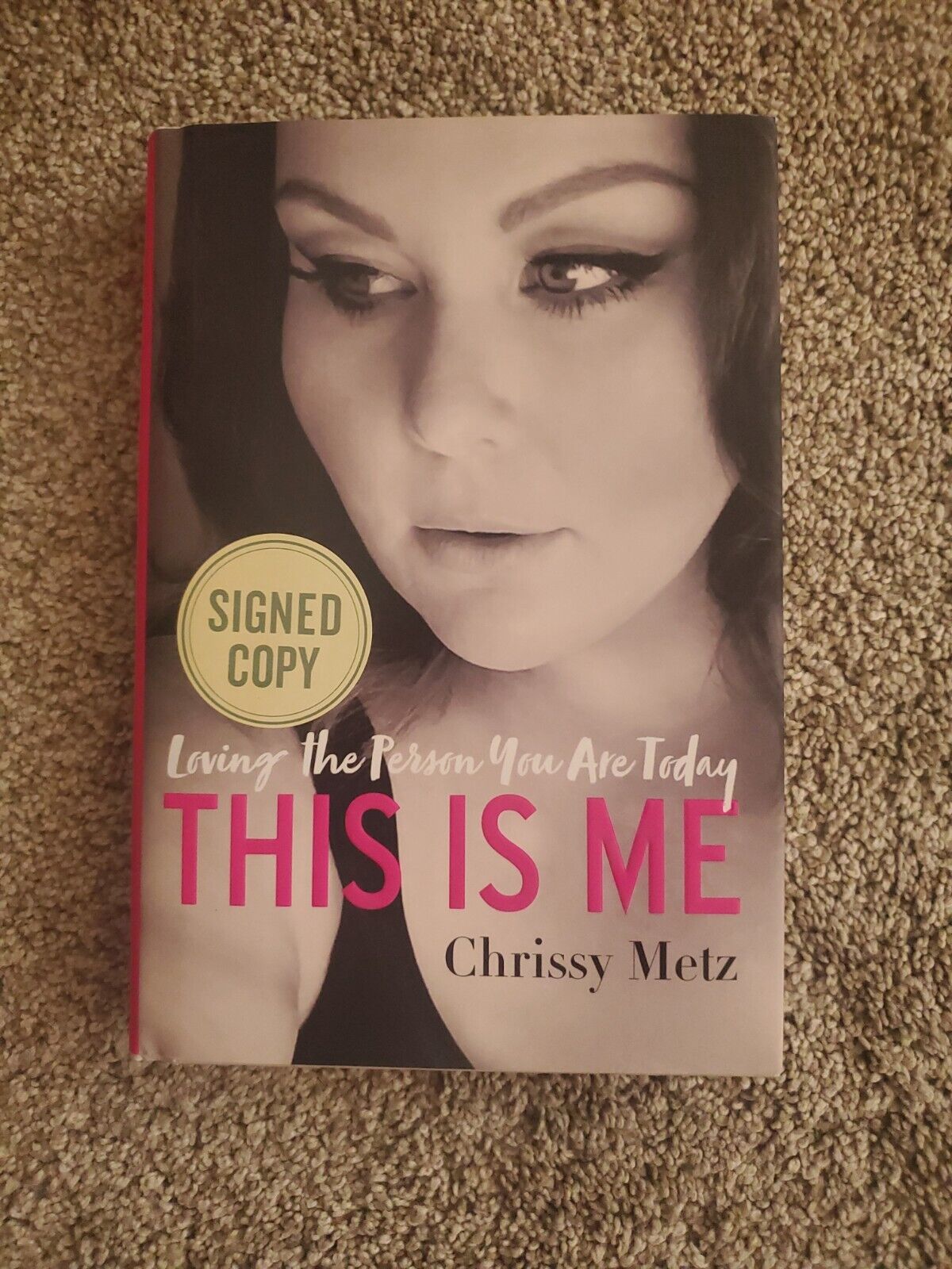 2018 CHRISSY METZ SIGNED BOOK \'This Is Me HC DJ First Edition 1st 1st THIS IS US
