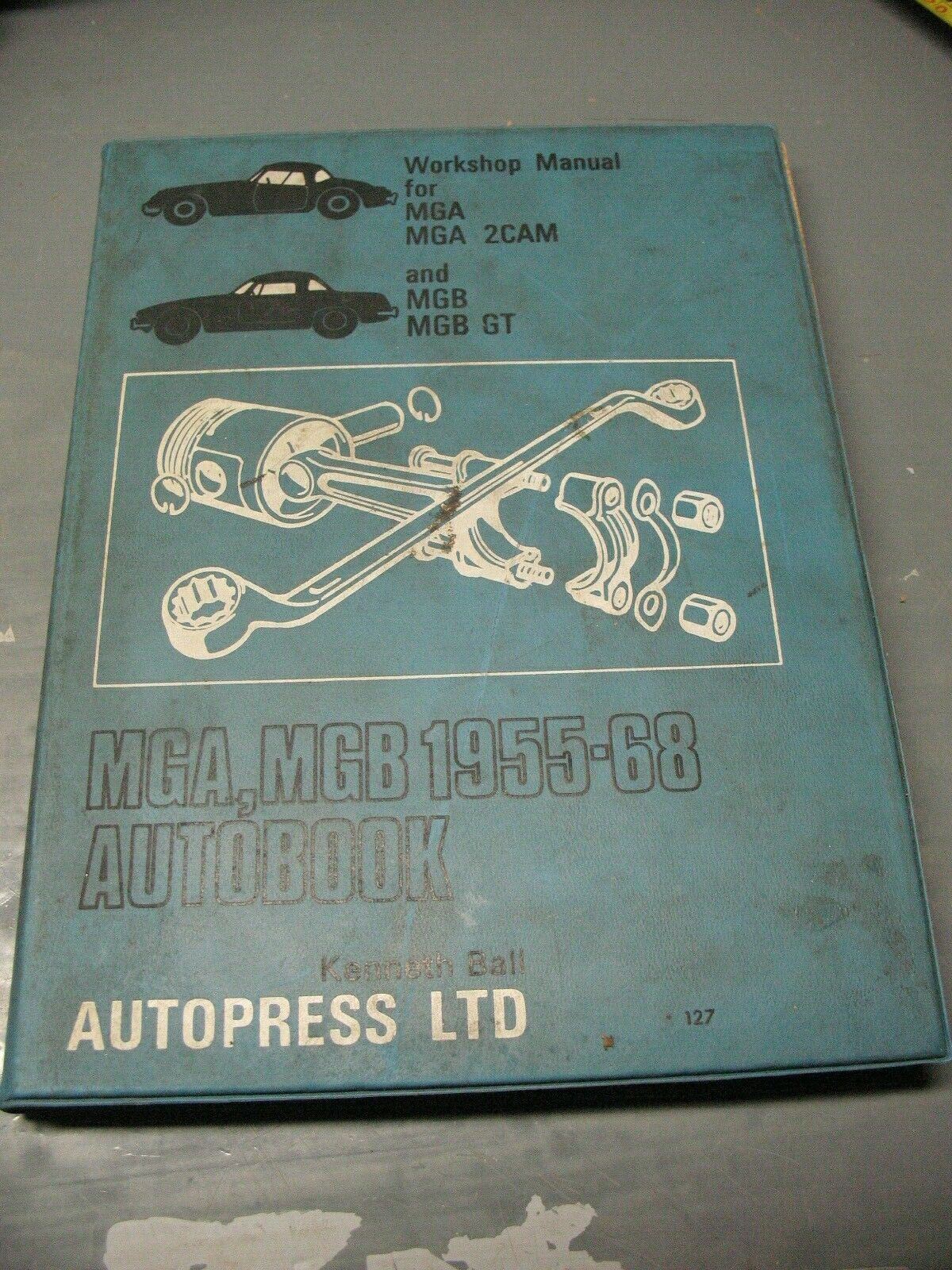 AUTOPRESS AUTOBOOK WORKSHOP MANUAL   MGA  MGA  2 CAM  & MGB MGB GT 1955 -1968