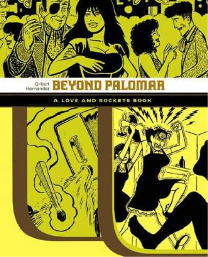 Gilbert Hernandez Beyond Palomar (Paperback)