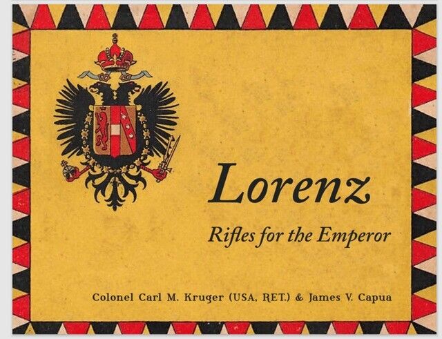 Book:  Lorenz: Rifles for the Emperor, 19th Century Austrian and Civil War Arms