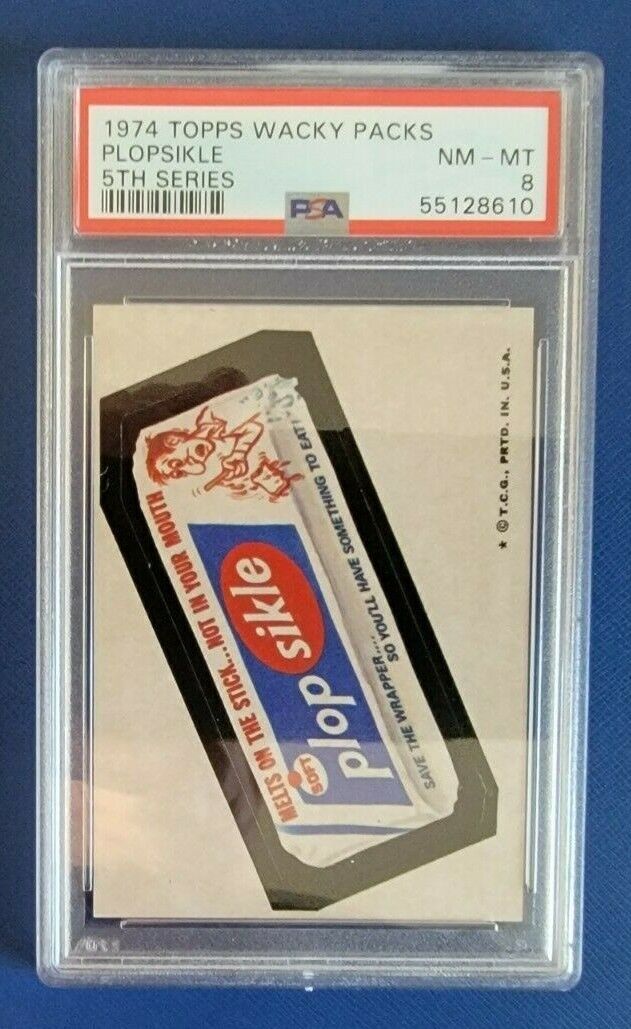 1974 TOPPS WACKY PACKAGES SERIES 5  PLOPSIKLE  PSA 8  @@  NM-MT  @@