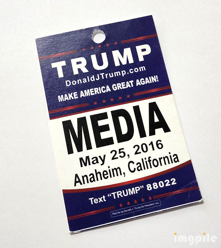 Donald Trump campaign rally press credential — May 25, 2016 — Anaheim, CA