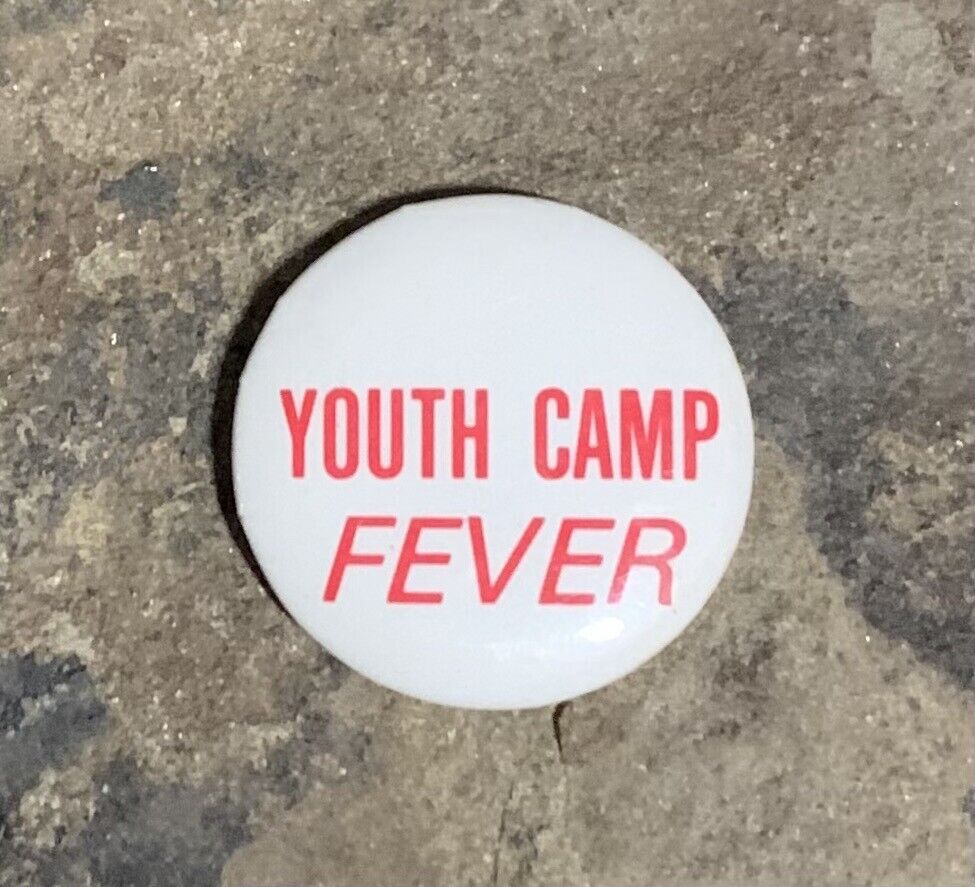 Vintage Youth Camp FEVER Button. Okay Condition 