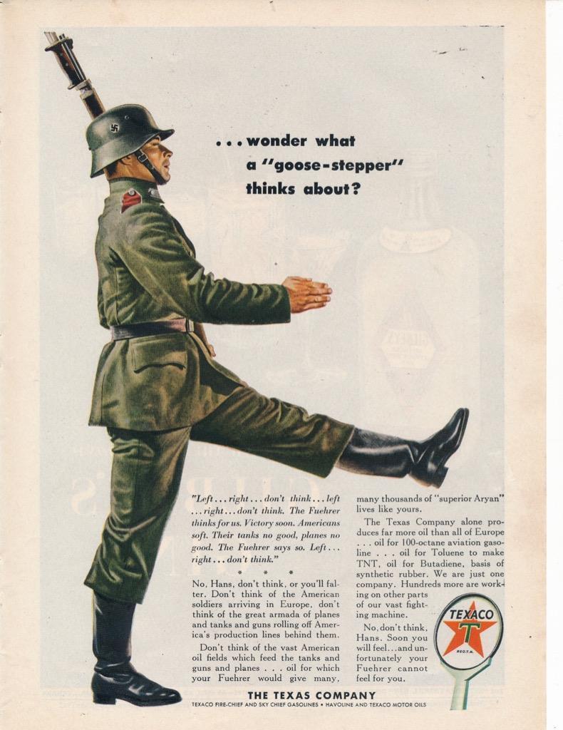 Magazine Ad - 1942 - Texaco - World War II - German Goose-Stepper