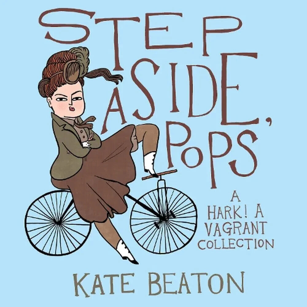 Step Aside, Pops: A Hark A Vagrant Collection - hardcover Beaton, Kate