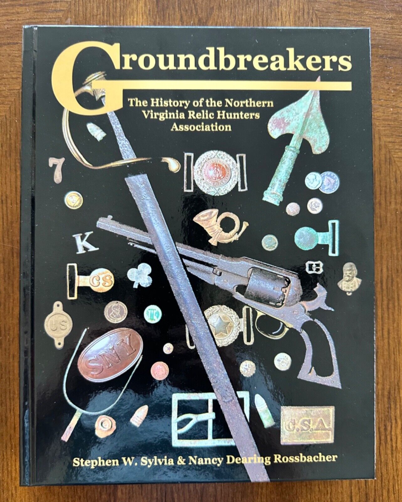 “Groundbreakers, The History of The Northern Virginia Relic Hunters Association”