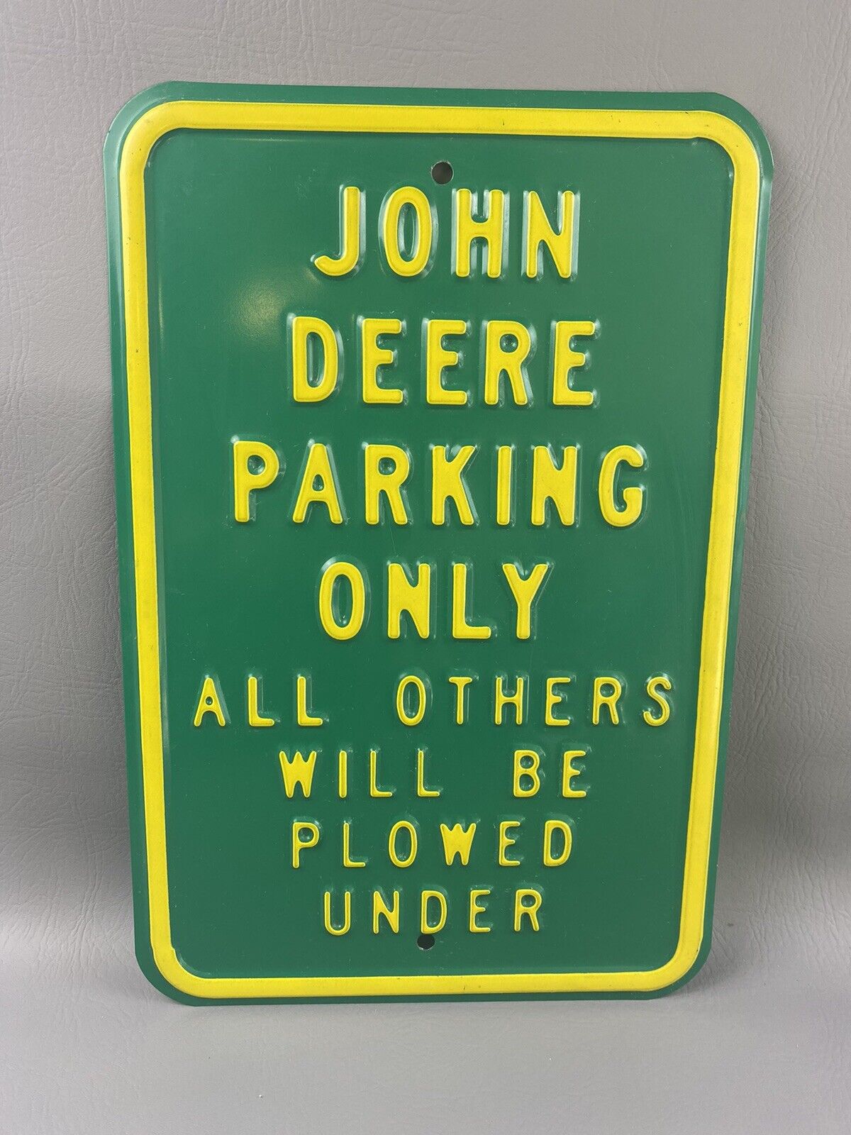 John Deere Parking Only -All Others Will Be Plowed Under - Embossed Steel Sign