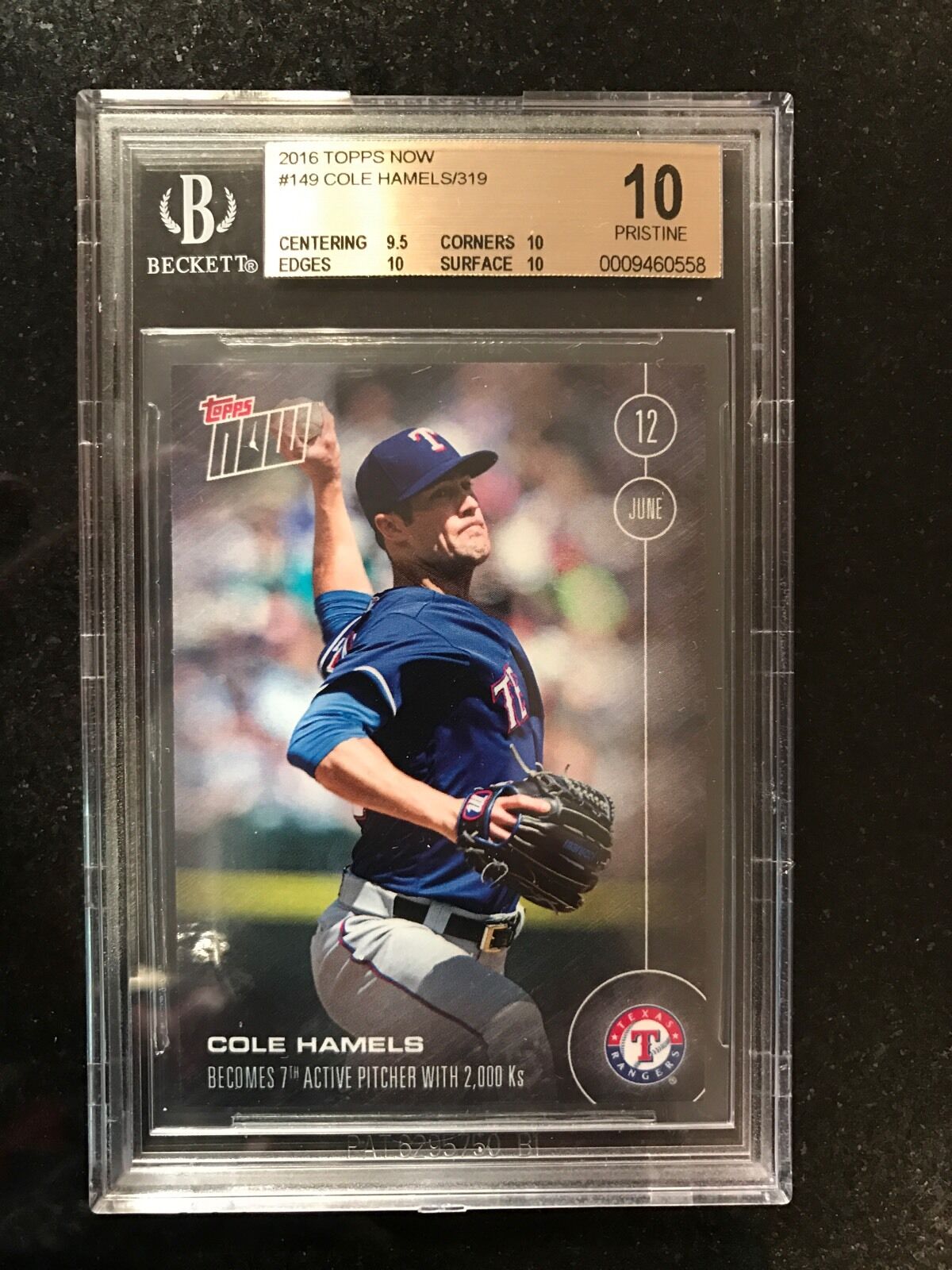 2016 Topps Now #149 Cole Hamels/319* TEXAS ACE -WS/AS/NO HITTER  BGS 10 PRISTINE