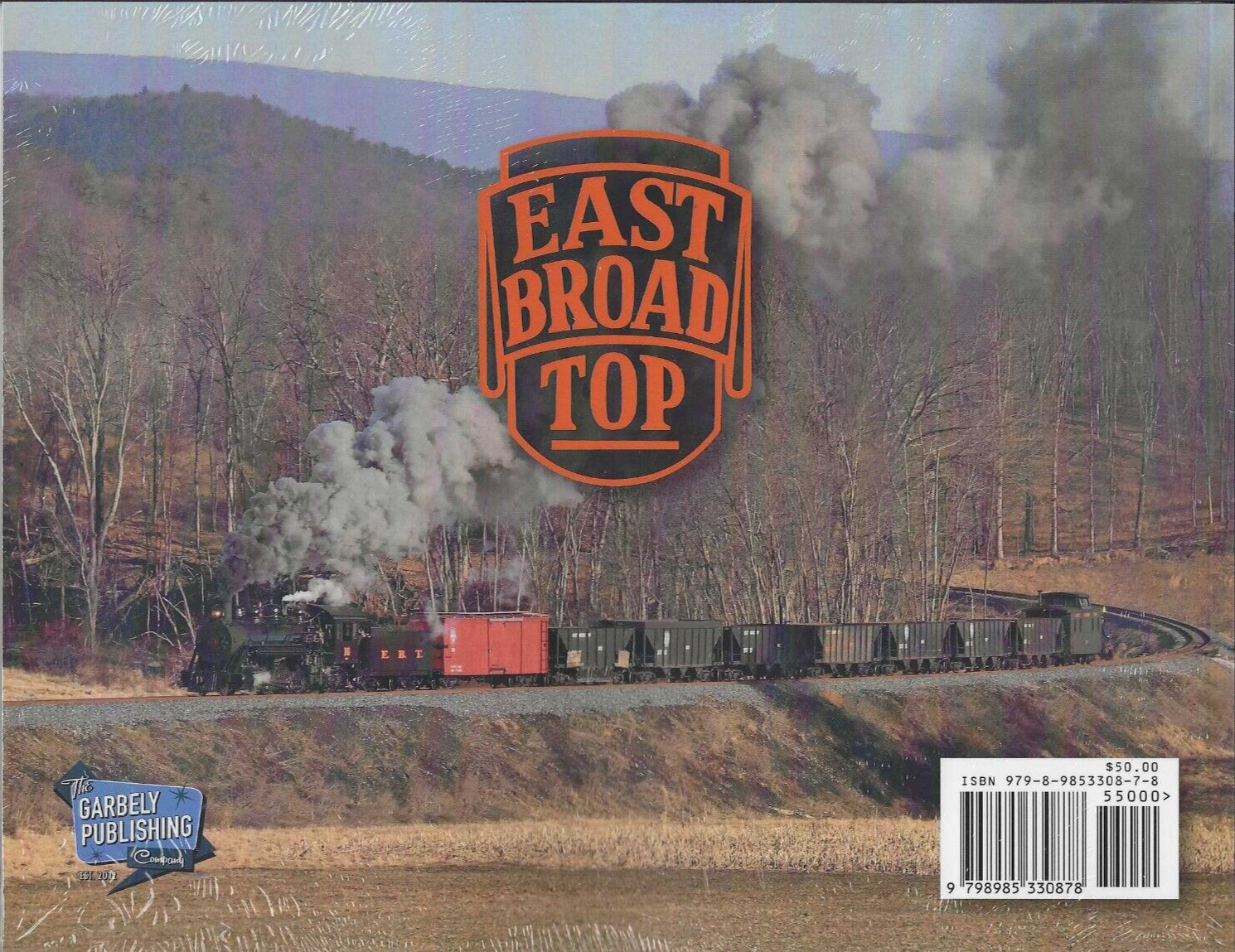 Oh, What a Magnificent New Dawn on the EAST BROAD TOP Railroad (BRAND NEW BOOK)