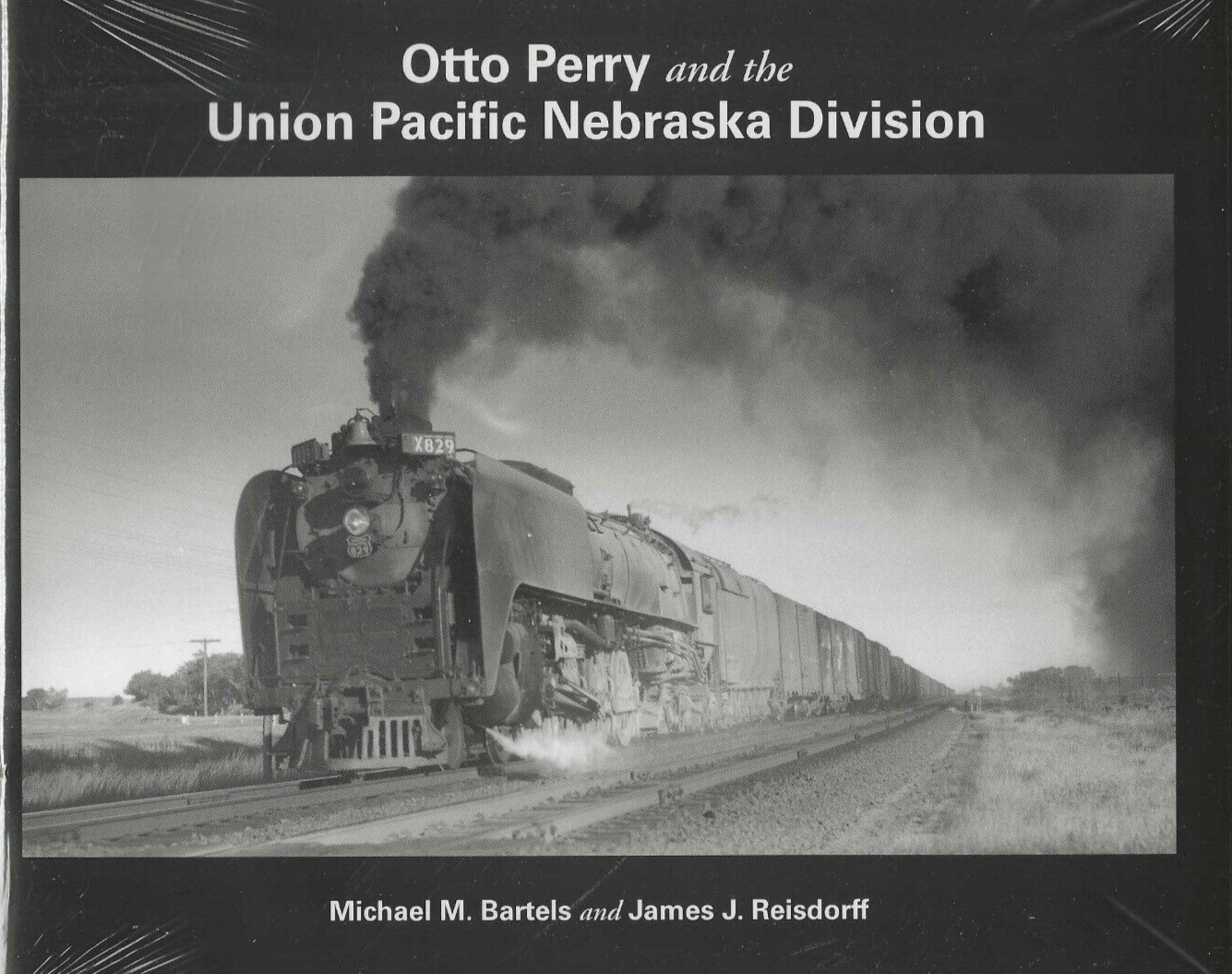 Otto Perry and the UNION PACIFIC NEBRASKA Division - (BRAND NEW BOOK)