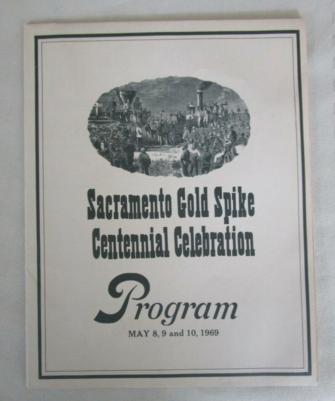 Sacramento Gold Spike Centennial Program RAILROAD 1969 Is a Fold Out Poster