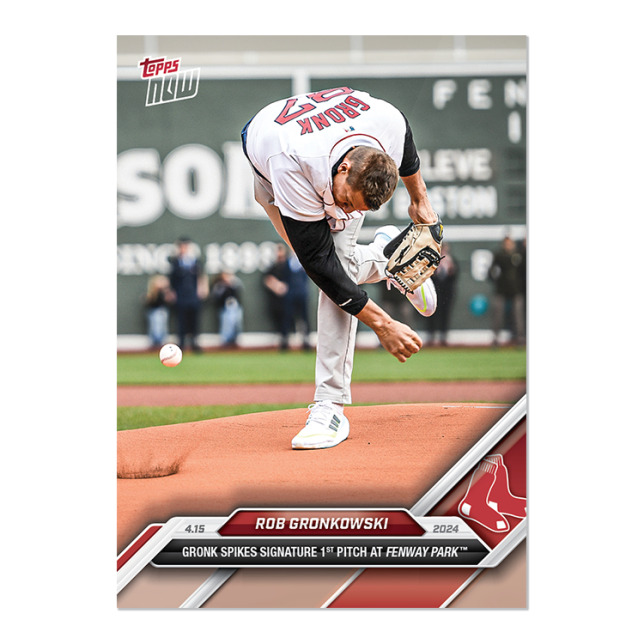 2024 Topps Now MLB #78 Rob Gronkowski First Pitch Spike Boston Red Sox - Presale