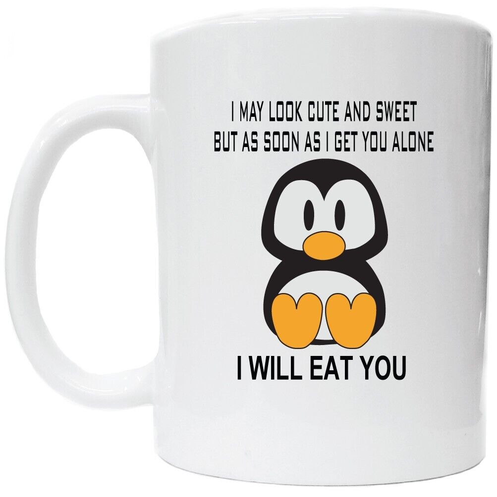 I May Look Cute and Sweet Penguin Coffee Cup Mug