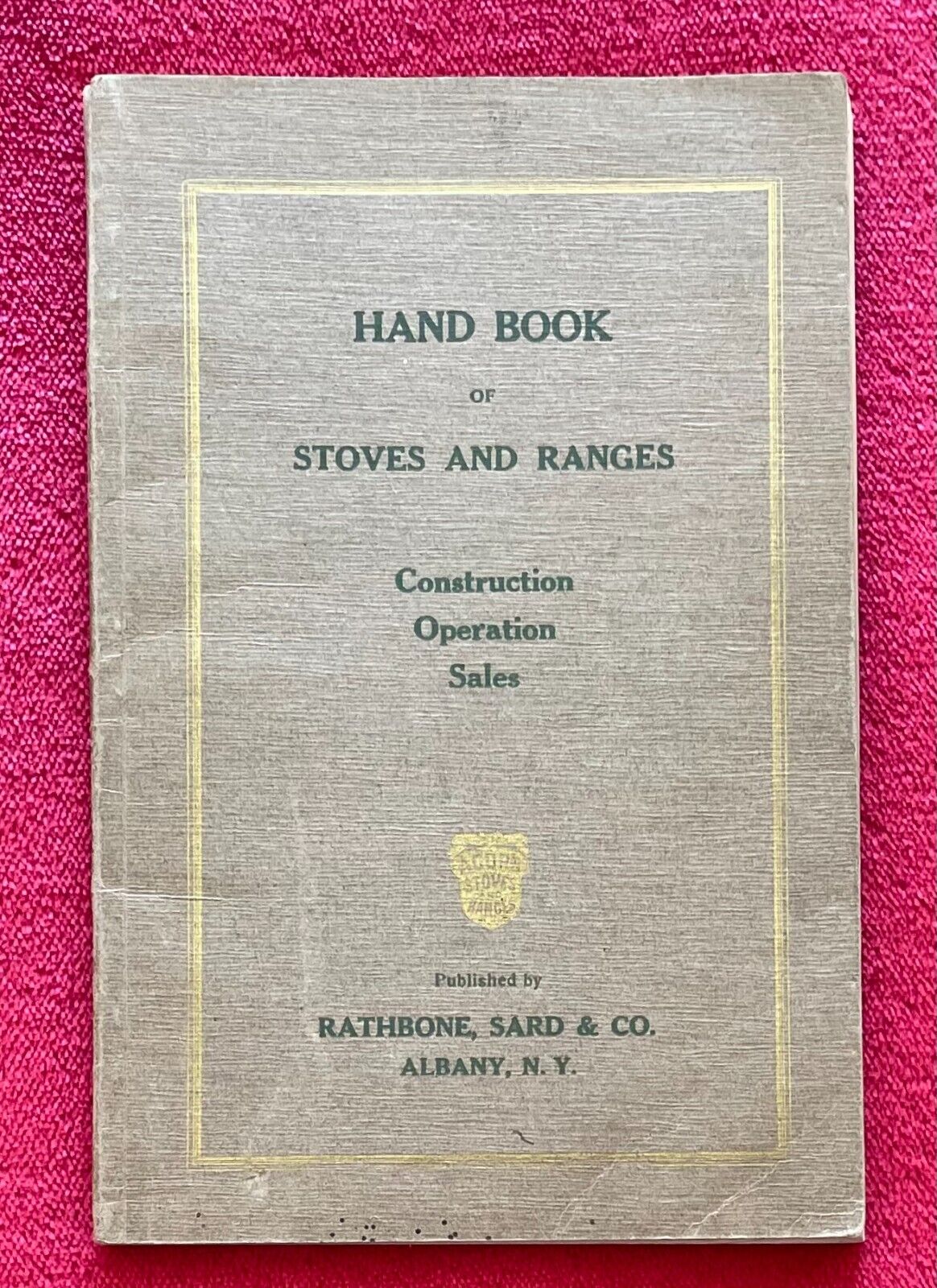 1915 HANDBOOK OF ACORN STOVES & RANGES RATHBONE, SARD & CO. - ILLUSTRATED