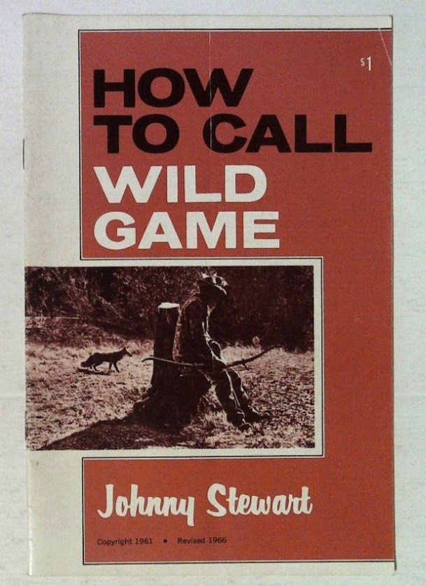 1966 HOW TO CALL WILD GAME JOHNNY STEWART HUNTING BOOKLET