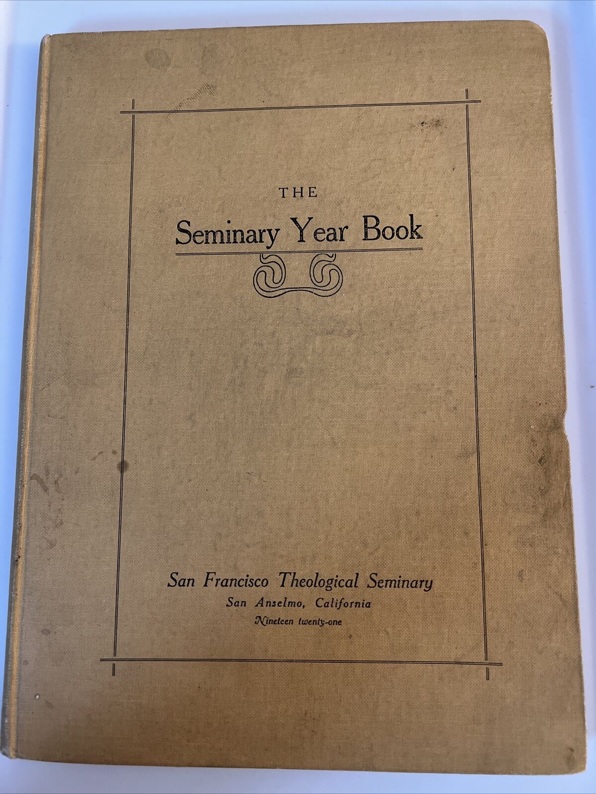 The Seminary Yearbook 1921 - The San Francisco Theological Seminary- CA