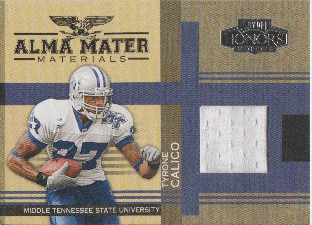 Tyrone Calico 2005 Donruss Playoff Honors Alma Mater jersey patch card AM-24