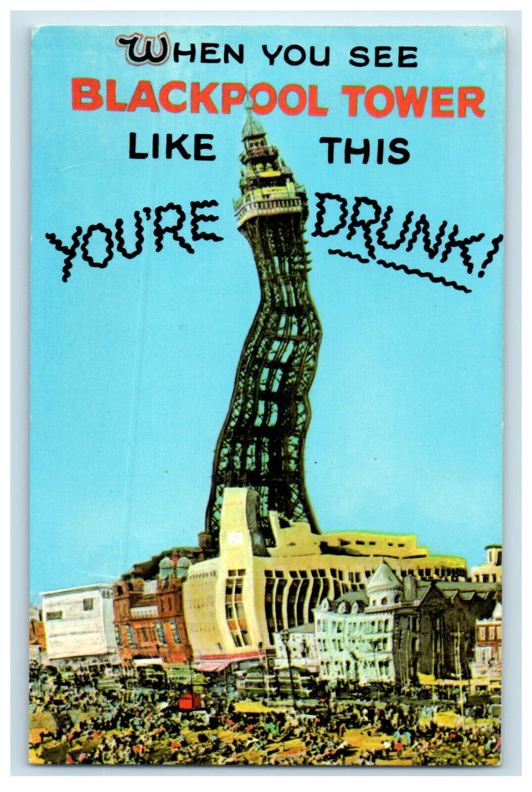 c1950's When You See Blackpool Tower Like This Youre Drunk Color Gloss Postcard