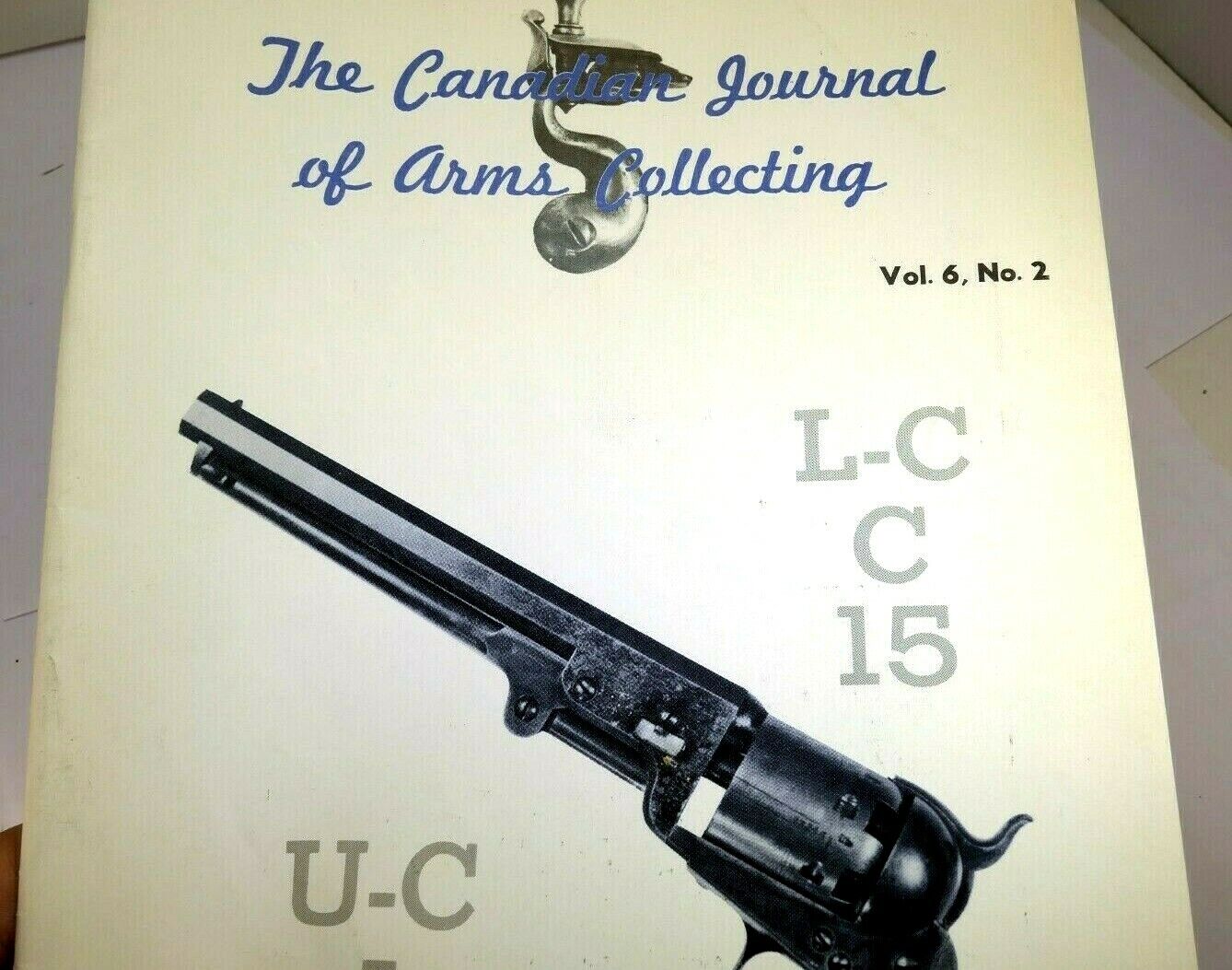The Canadian Journal Of Arms Collecting Vol 6, No 2 May 1968 L-C 15 U-C I 17