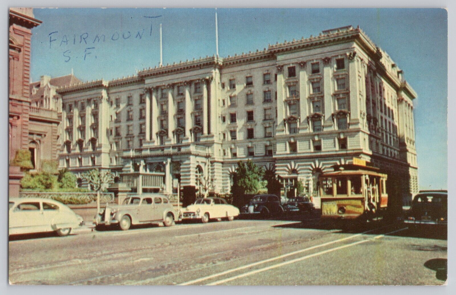 Fairmont Hotel San Francisco, CA Late 1930s Old Cars Trolley Car VTG Postcard