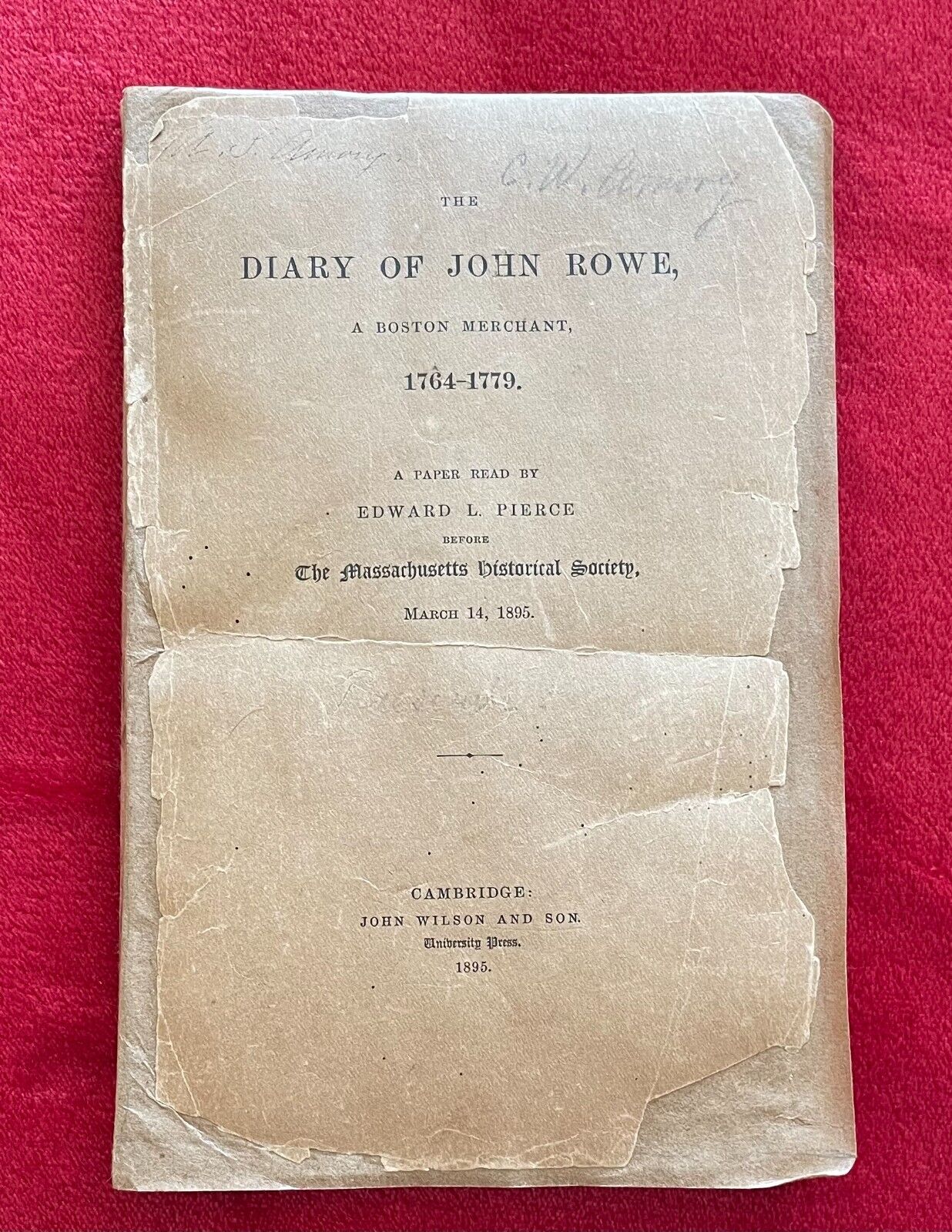 DIARY OF JOHN ROWE 1764-1779 MERCHANT & SMUGGLER by EDWARD L. PIERCE 1895 - RARE