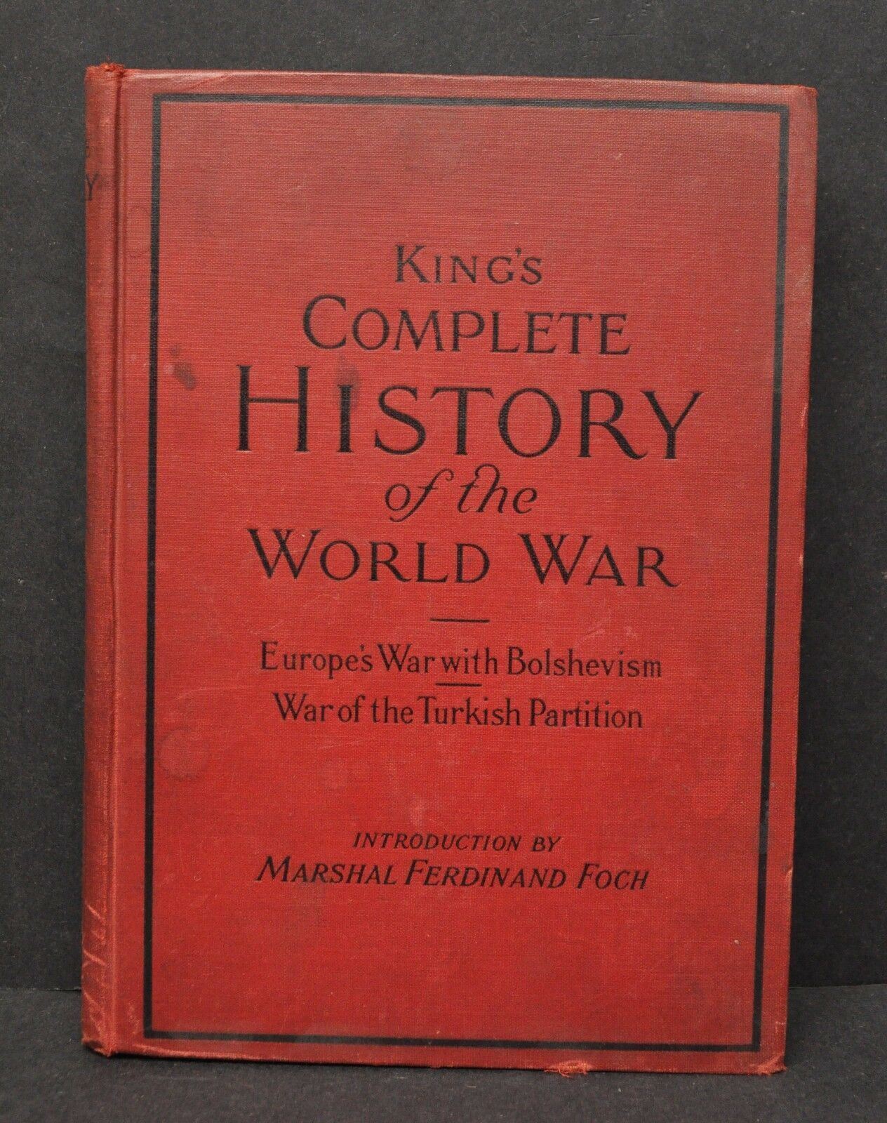 Vintage 1922 Hardcover Book Complete History of the World War WC King Pre WW2