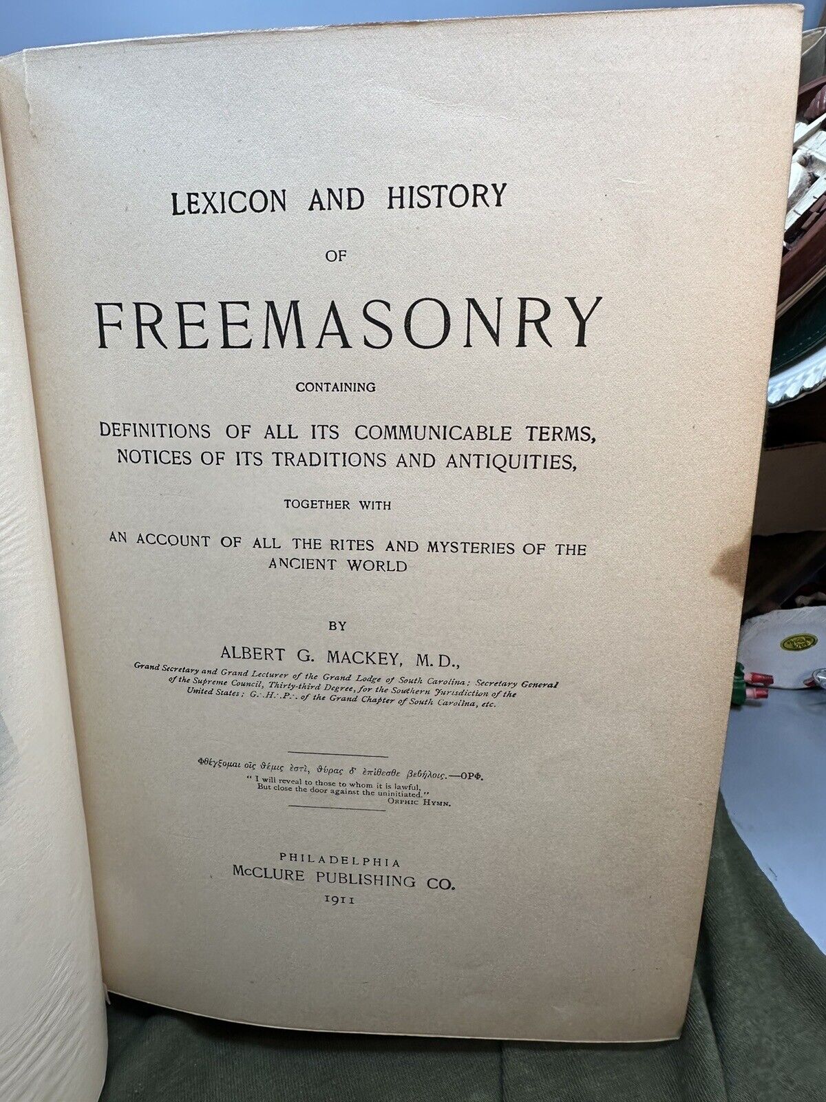 Lexicon and History of Freemasonry.  Albert G. Mackey.  Philadelphia (1911). VG+