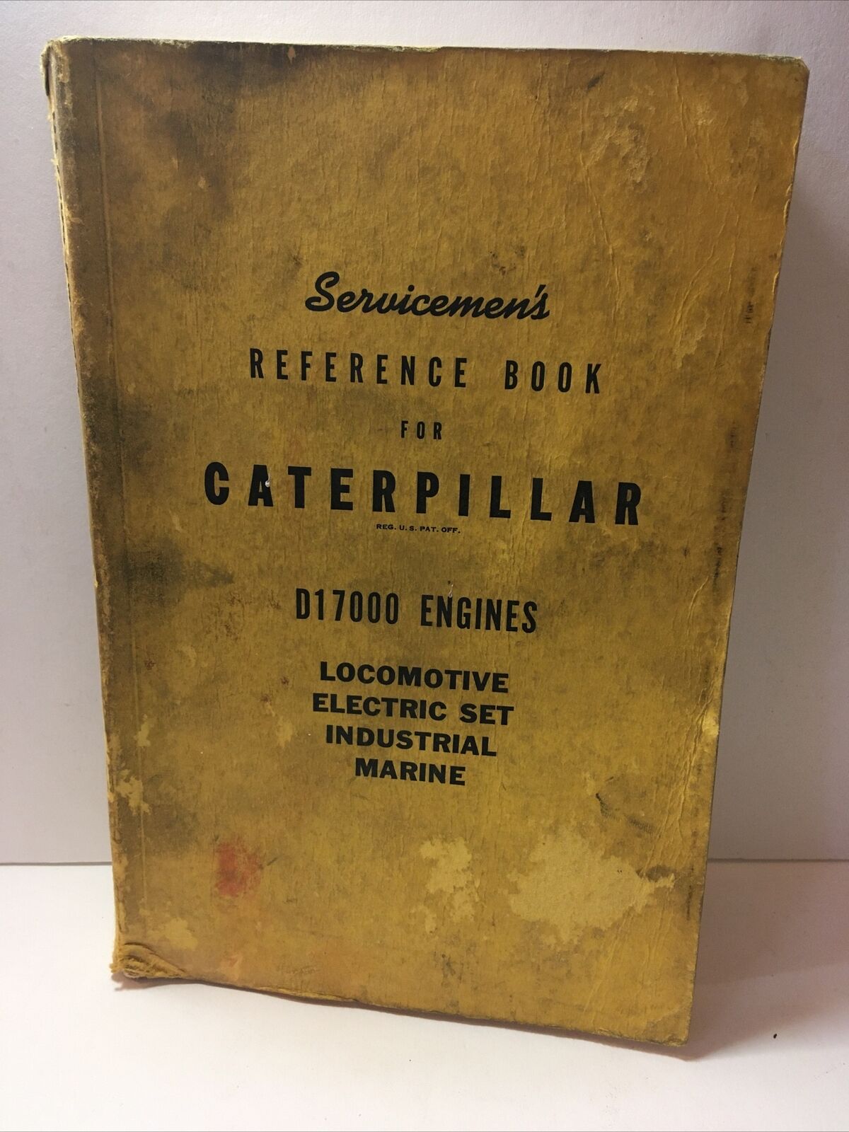 Vintage Servicemen’s Reference Book For Caterpillar D17000 Engines, Trains, Good