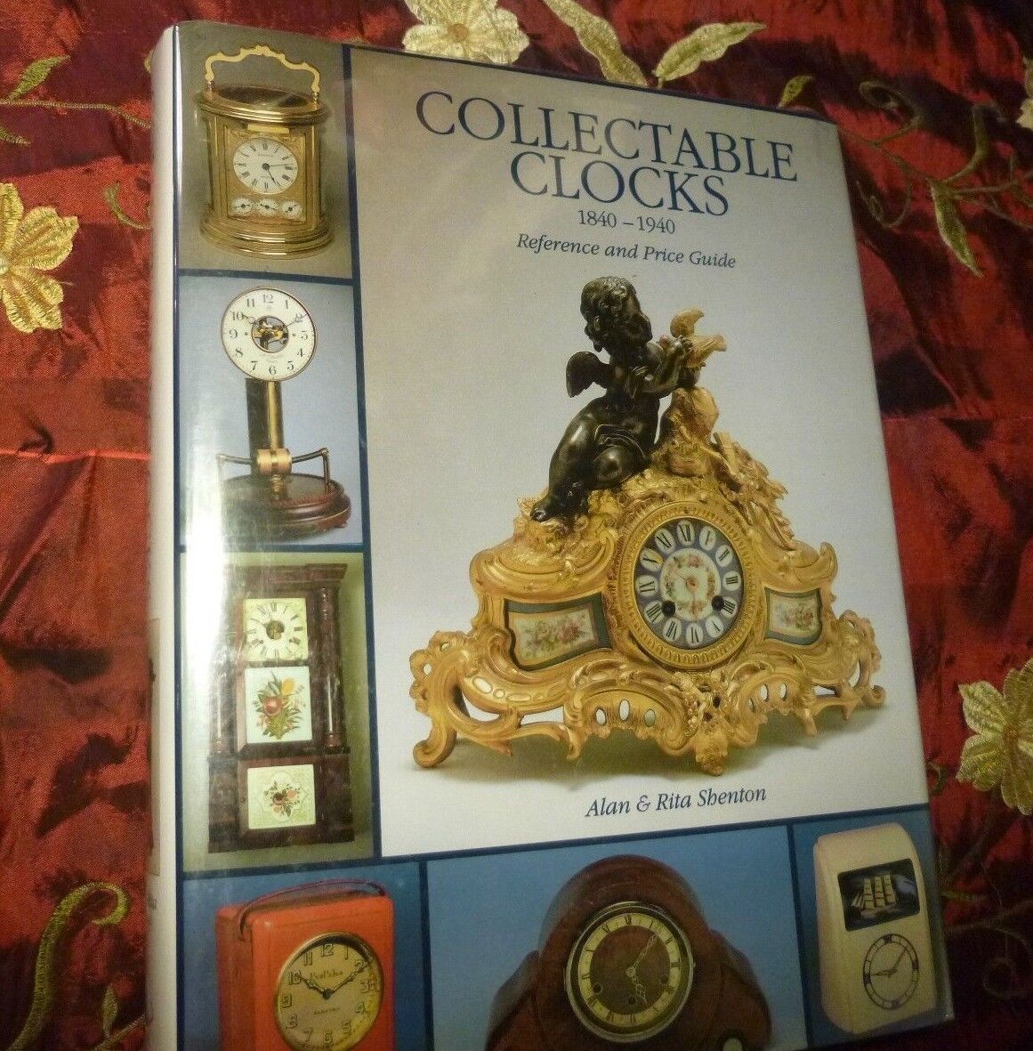 Collectable Clocks, 1840-1940: Reference and Price Guide, Shenton, Rita, Shenton