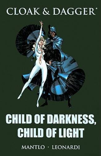 Cloak  Dagger: Child of Darkness, Child of Light - Hardcover - GOOD
