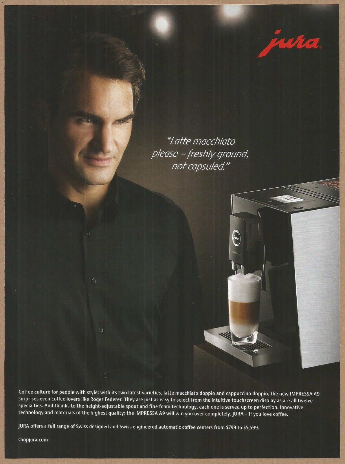 JURA Swiss Automatic Coffee Machines-Roger Federer,Tennis Champion-2015 Print Ad