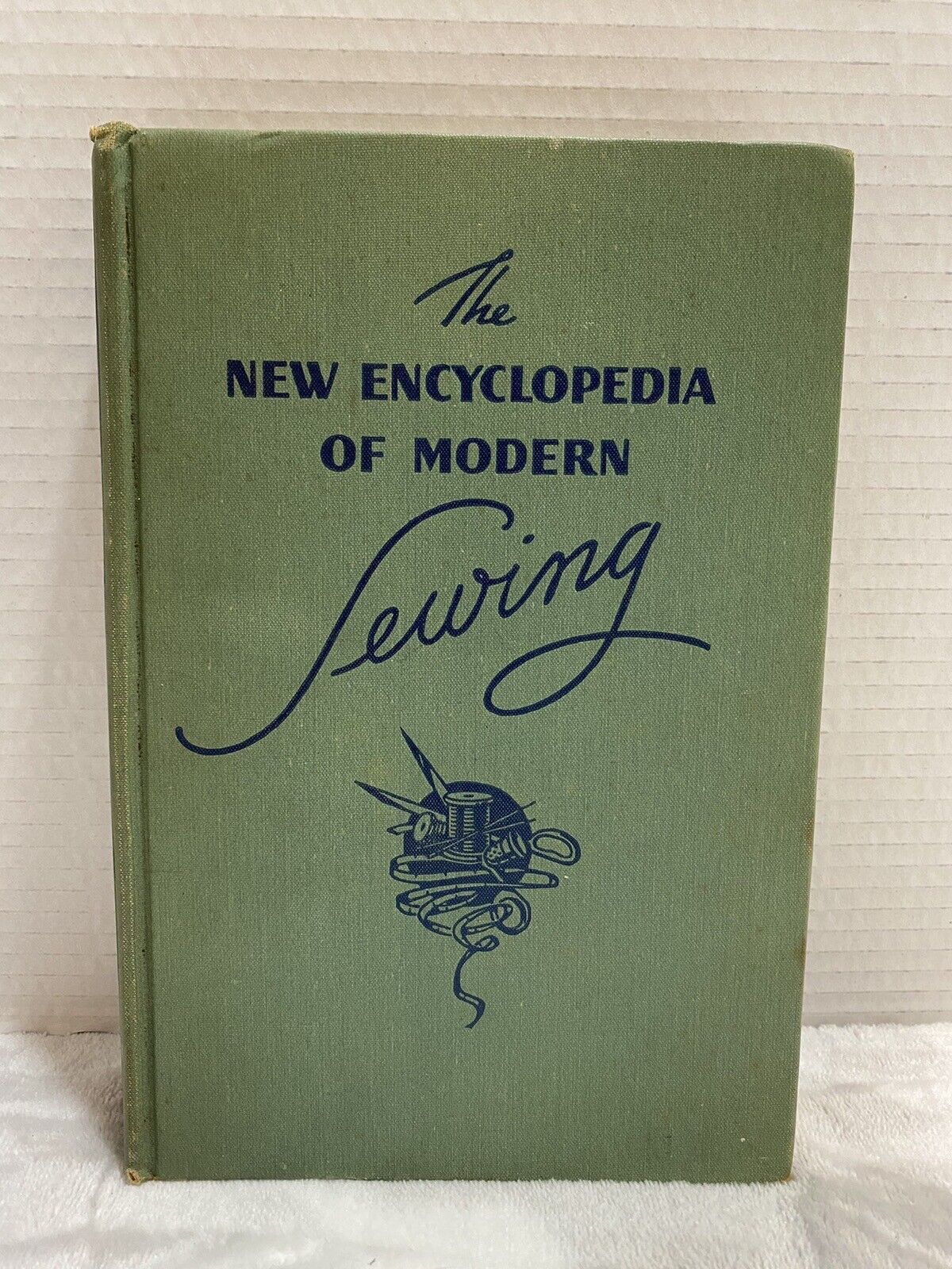 1946 The New Encyclopedia of Modern Sewing Hardcover Third Edition VTG