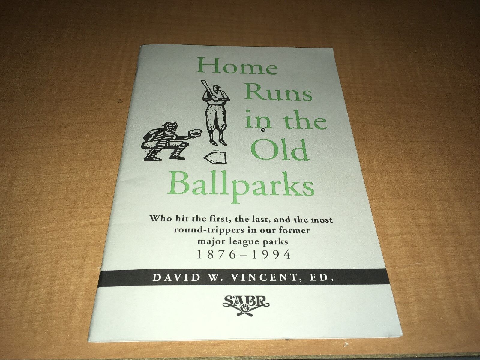 Home Runs in the Old Ballparks SABR Baseball PB Book David W. Vincent ED