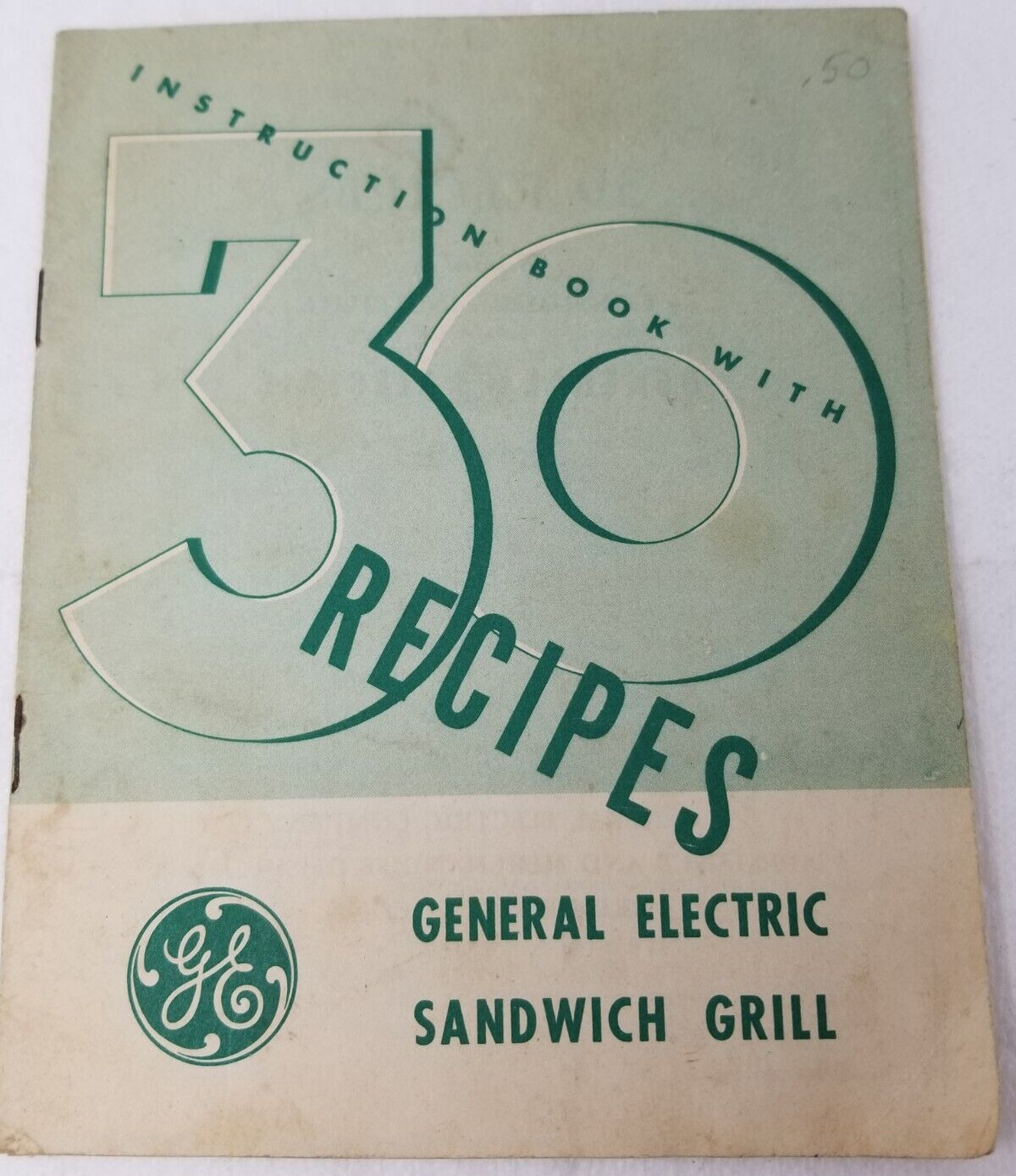 1949 GE General Electric Sandwich Grill Instruction Book with 30 Recipes
