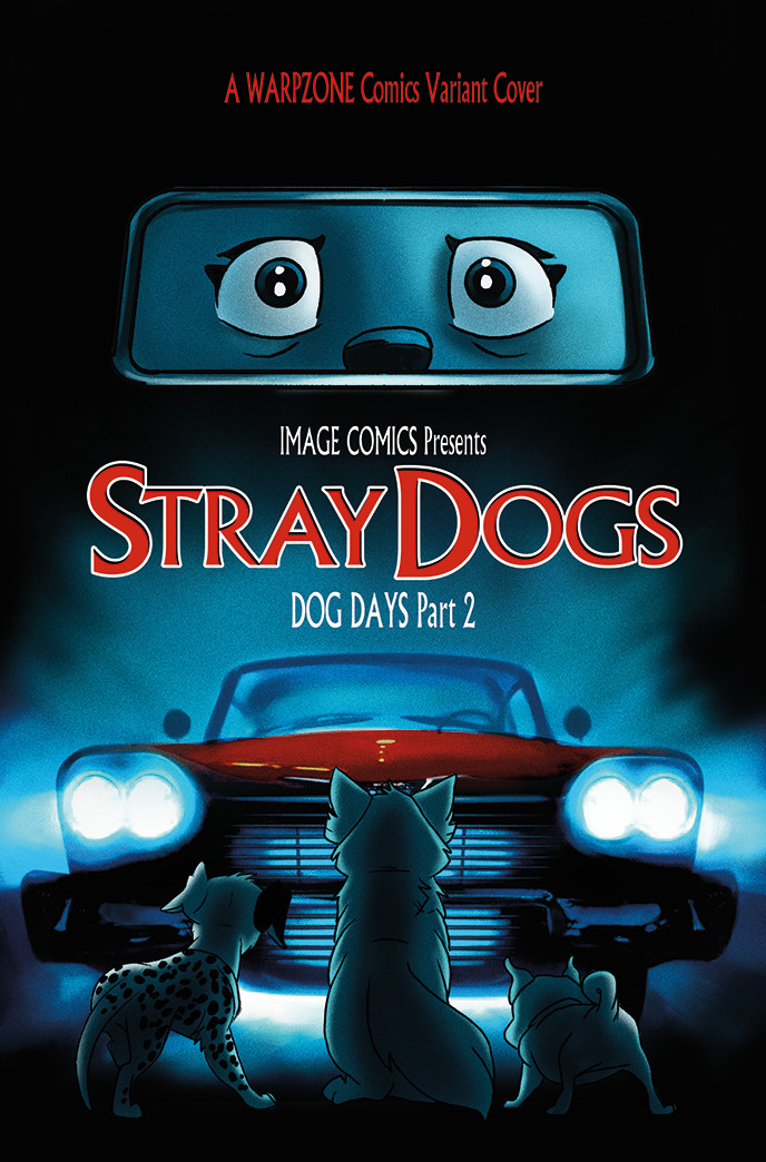 STRAY DOGS DOG DAYS #2 HORROR MOVIE VARIANT CHRISTINE HOMAGE TRADE 