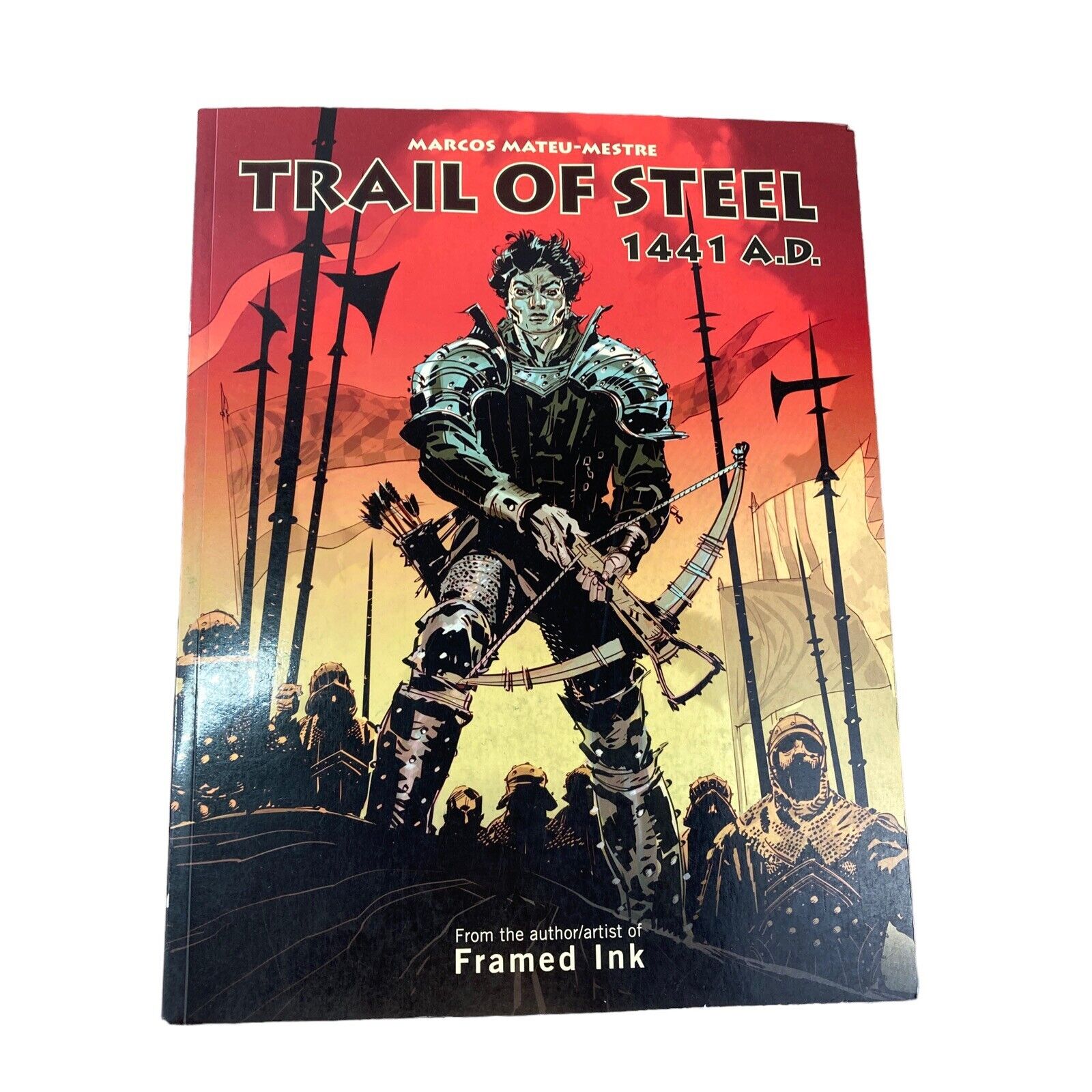 Trail of Steel: 1441 A.D. by Marcos Mateu - Mestre July 2012 First Edition Book