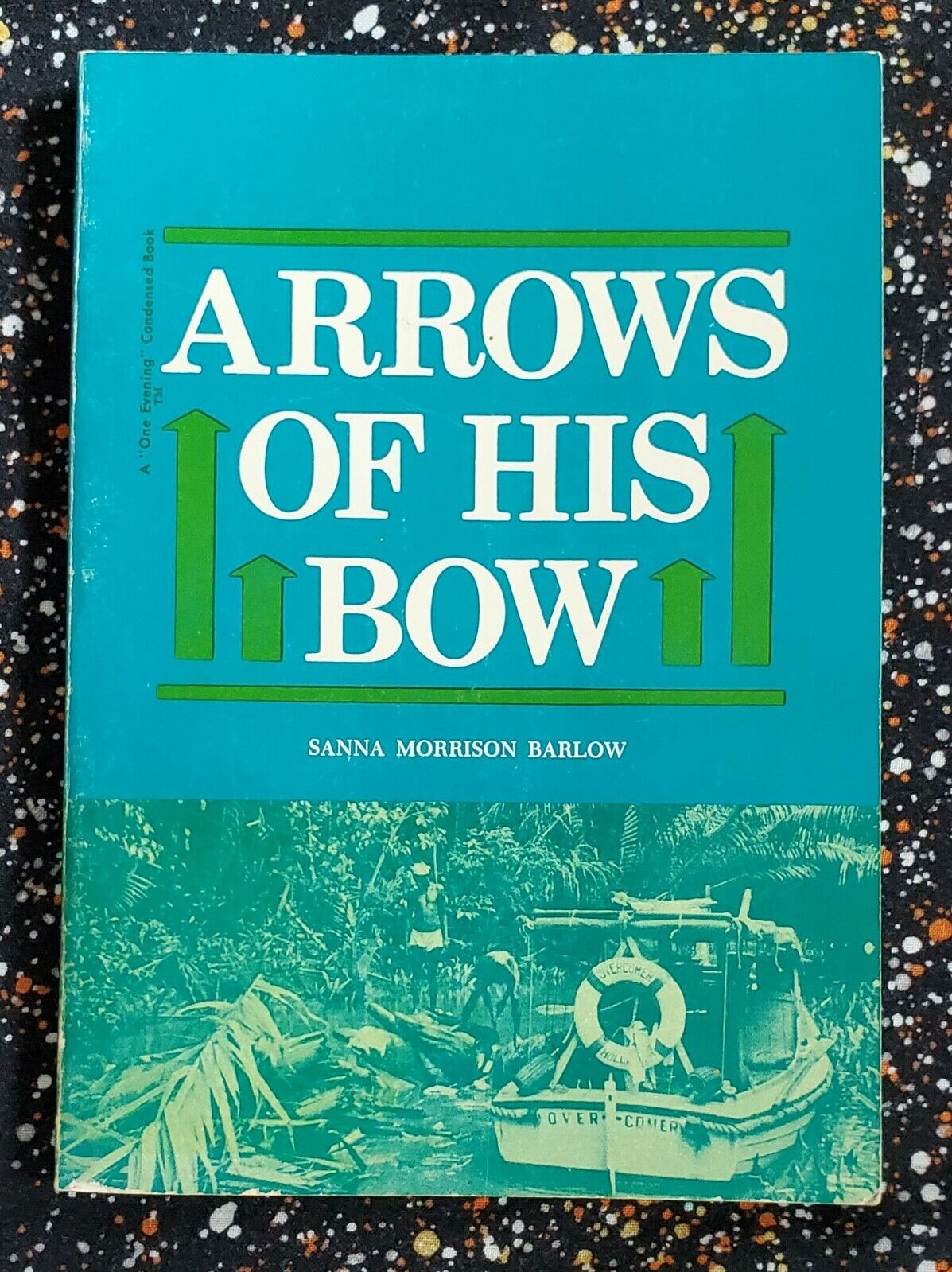 Arrows Of His Bow, Sanna Morrison Barlow, 1966, Paperback