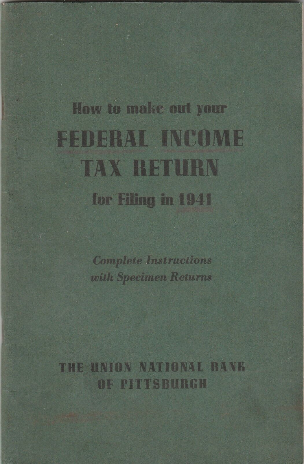 1941 HOW TO MAKEOUT YOUR FEDERAL INCOME TAX RETURN BOOK  BANK OF PITTSBURGH