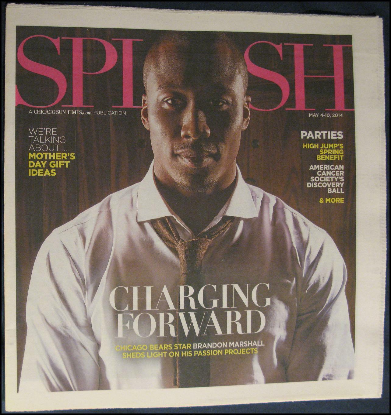 5/4/2014 5/10/2014 Splash Newspaper Magazine Brandon Marshall Chicago Bears