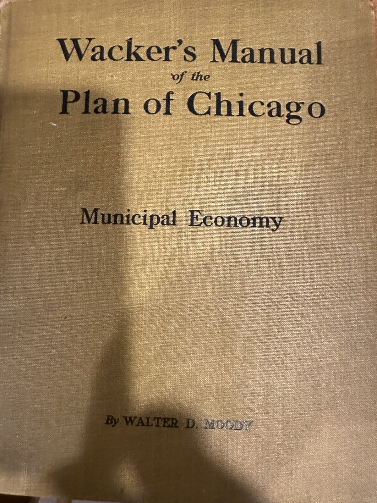 RARE Book Wacker\'s Manual of Plan of Chicago Municipal Economy 1915