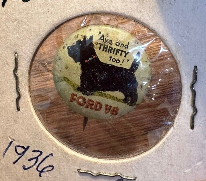Rare Vintage 1936 Ford Scotty Dog Pin “Aye and thrifty too” Ford V8