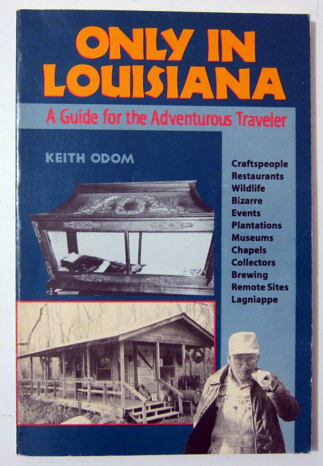 ONLY IN LOUISIANA - A Guide for the Adventurous Traveler - K Odom Signed - 1994