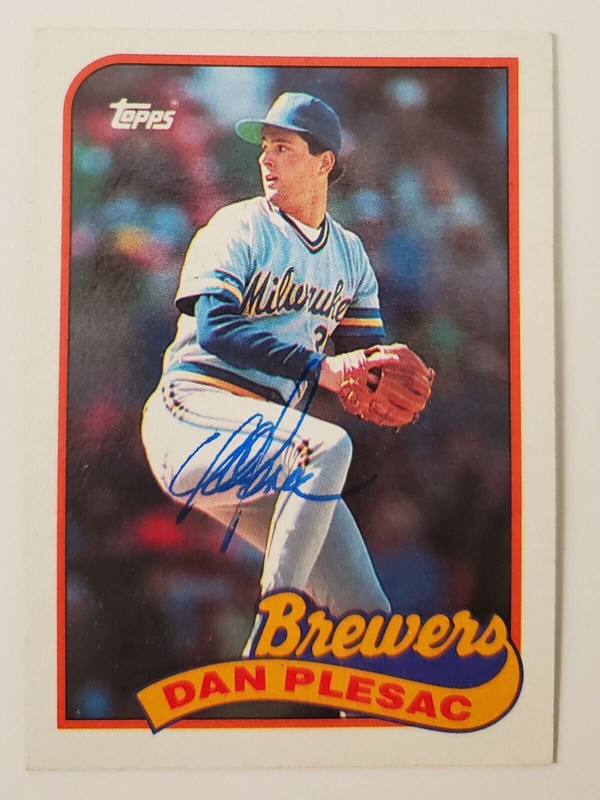Dan Plesac Signed 1989 Topps #740 Baseball Card Milwaukee Brewers MLB RAD