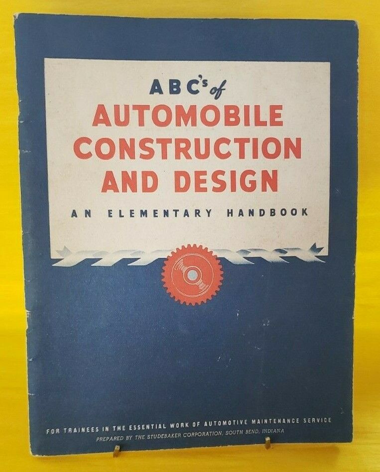 1943 Studebaker Corp ABC\'s of Automobile Construction & Design Elementary Hndbk