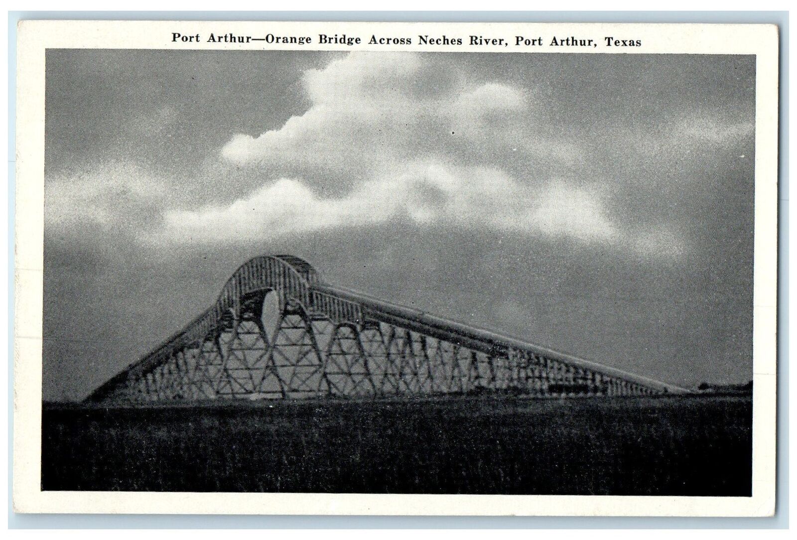 c1920\'s Port Arthur Orange Truss Bridge Across Neches River Texas TX Postcard