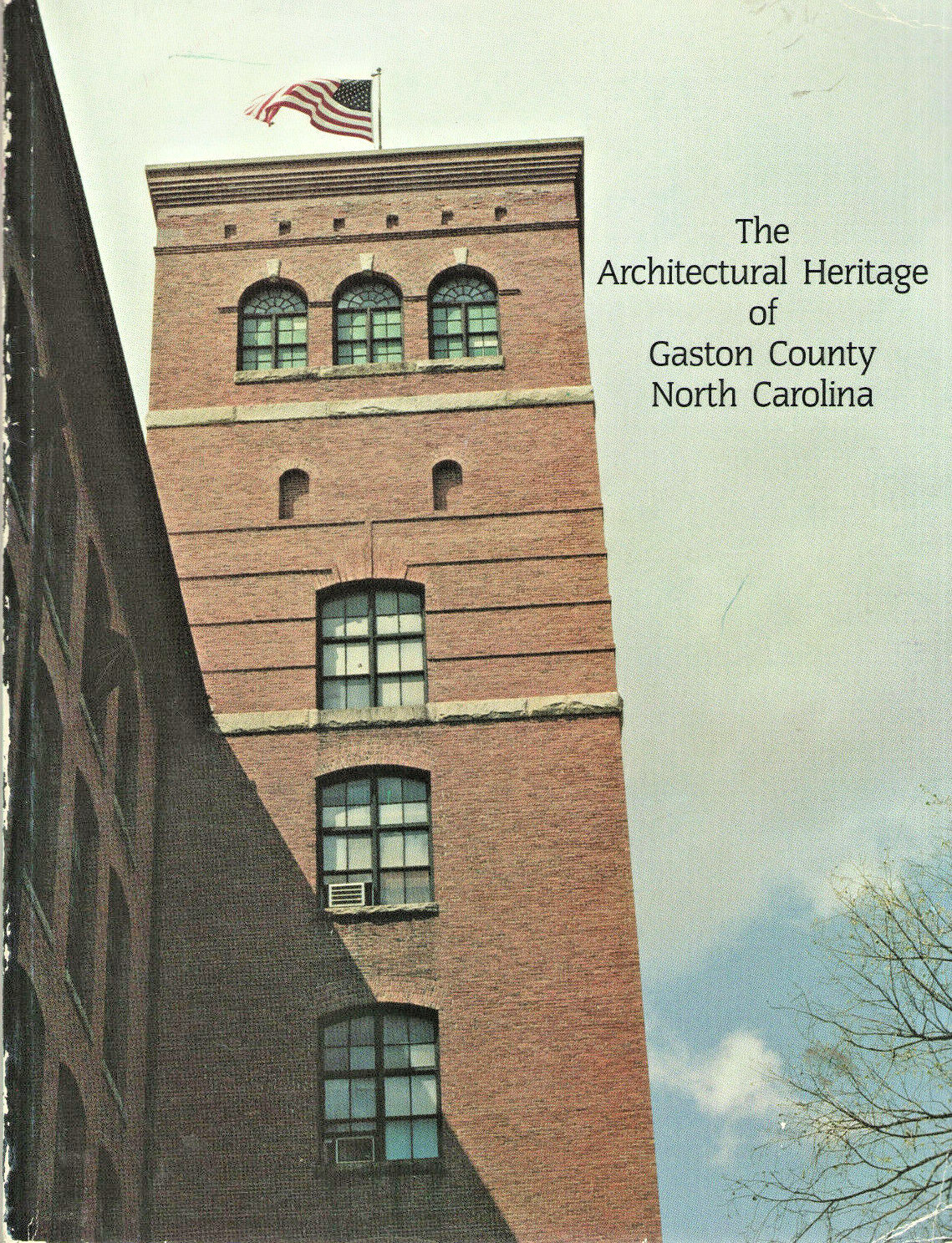 ARCHITECTURAL HERITAGE OF GASTON COUNTY, NORTH CAROLINA PICS 1982 BOOK UNUSED