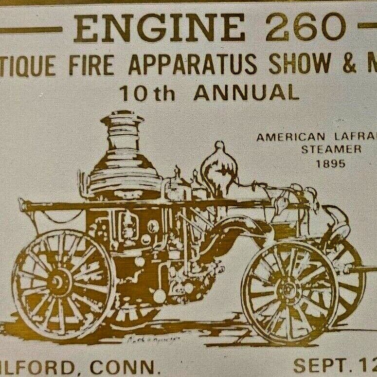1981 Antique Fire Apparatus Car Show Muster 1895 Lafrance Steamer Milford Plaque