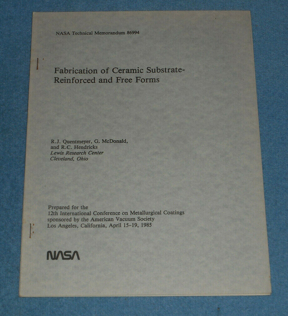 1985 NASA Technical Memo 86994 Fabrication of Ceramic Substrate Reinforced Free