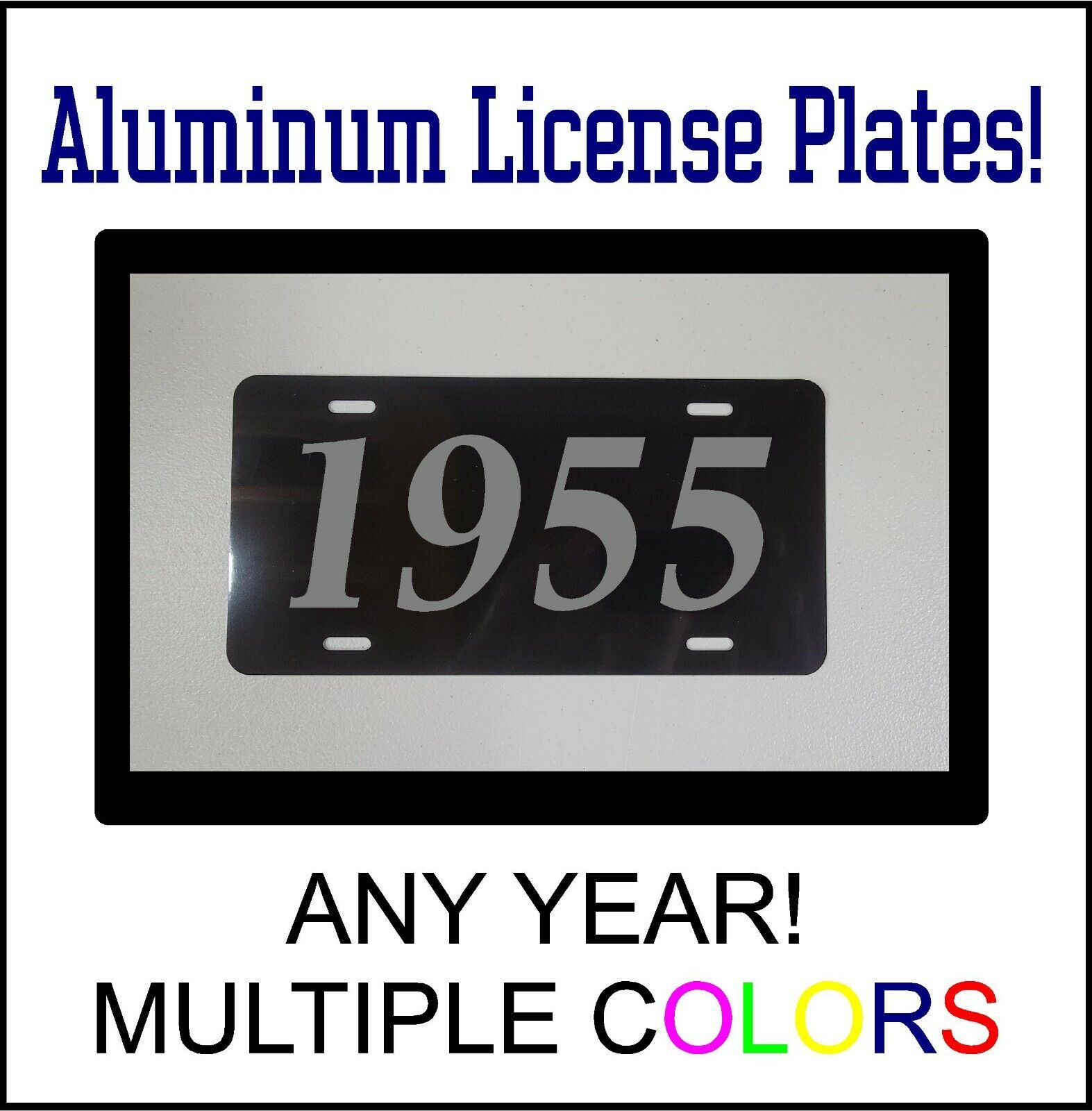 1955 LICENSE PLATE Compatible with FORD CHEVROLET ANTIQUE CAR HOT ROD YEAR BS