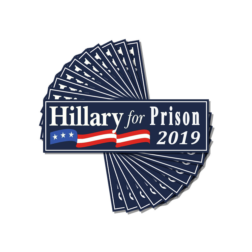 Hillary for Prison 2019 Anti Hillary Clinton Stickers Pro Trump Decals 10 Pack